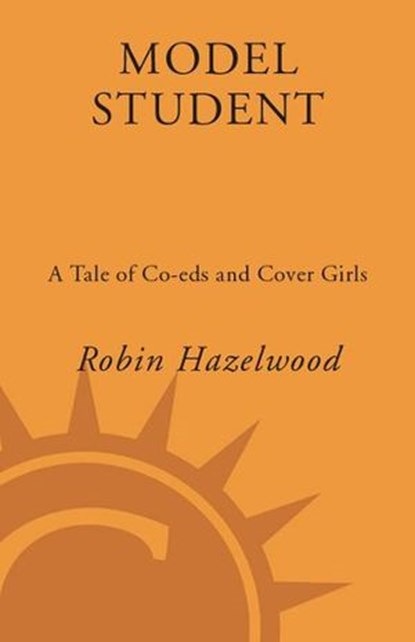 Model Student, Robin Hazelwood - Ebook - 9780307347107