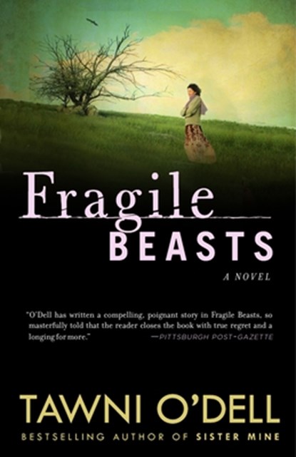 Fragile Beasts, Tawni O'Dell - Paperback - 9780307351692