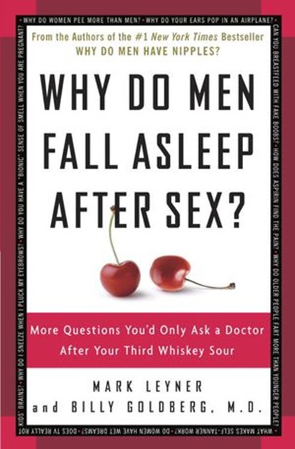 Why Do Men Fall Asleep After Sex?, Mark Leyner ; Billy Goldberg M.D. - Ebook - 9780307352712
