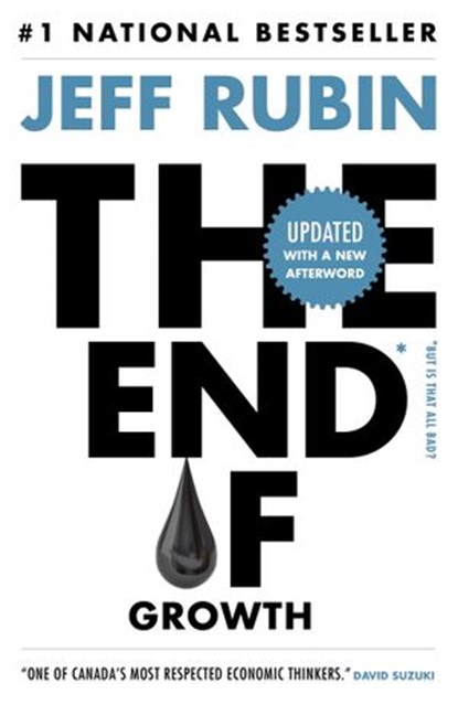 The End of Growth, Jeff Rubin - Ebook - 9780307360915