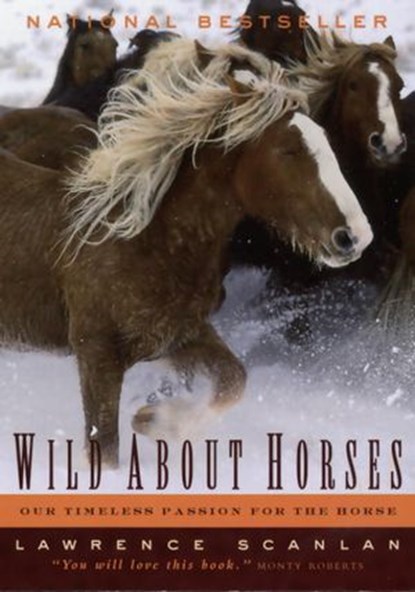 Wild About Horses, Lawrence Scanlan - Ebook - 9780307364227