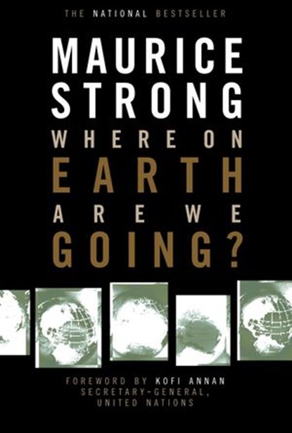 Where on Earth Are We Going?, Maurice Strong - Ebook - 9780307366474
