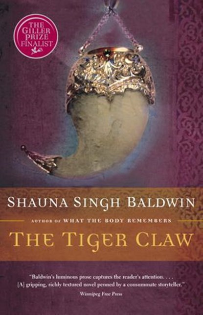 The Tiger Claw, Shauna Singh Baldwin - Ebook - 9780307368393