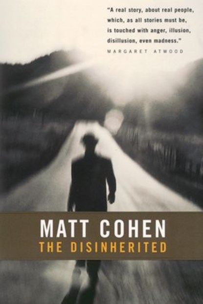 The Disinherited, Matt Cohen - Ebook - 9780307368744