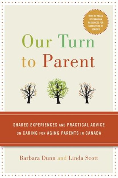 Our Turn to Parent, Barbara Dunn ; Linda Scott - Ebook - 9780307369000