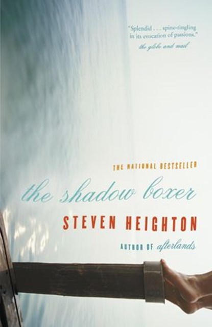 The Shadow Boxer, Steven Heighton - Ebook - 9780307369475