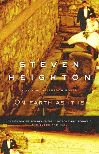 On earth as it is, Steven Heighton - Ebook - 9780307369505