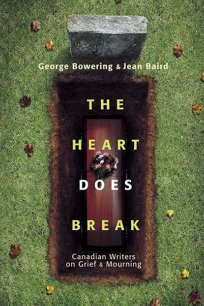 The Heart Does Break, Jean Baird ; George Bowering - Ebook - 9780307372727