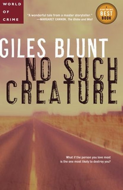 No Such Creature, Giles Blunt - Ebook - 9780307372758
