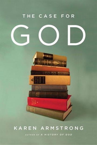 The Case for God, Karen Armstrong - Ebook - 9780307372956