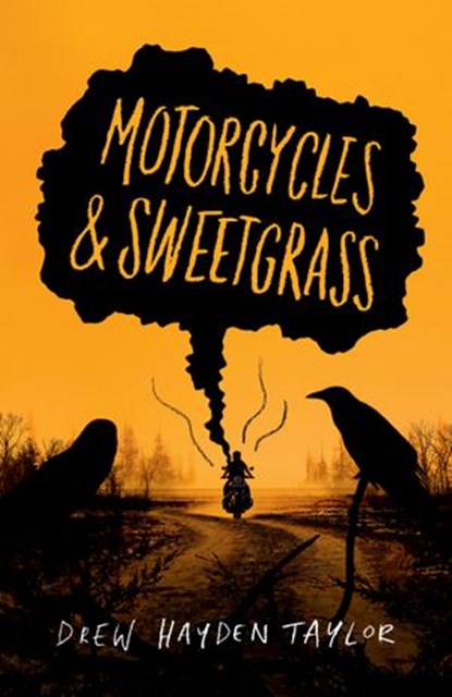 Motorcycles & Sweetgrass, Drew Hayden Taylor - Ebook - 9780307373991