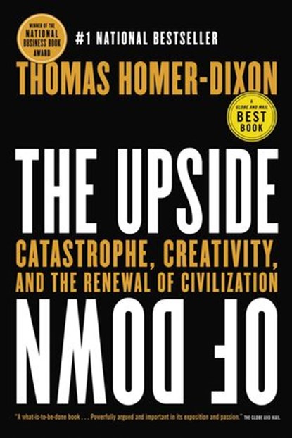 The Upside of Down, Thomas Homer-Dixon - Ebook - 9780307375872