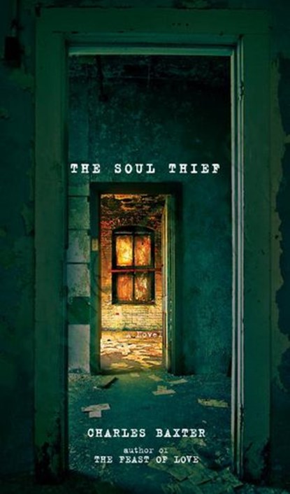 The Soul Thief, Charles Baxter - Ebook - 9780307377098
