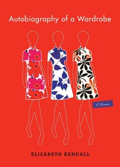 Autobiography of a Wardrobe, Elizabeth Kendall - Ebook - 9780307377517