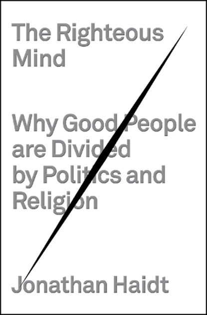 Righteous Mind, Jonathan Haidt - Gebonden - 9780307377906