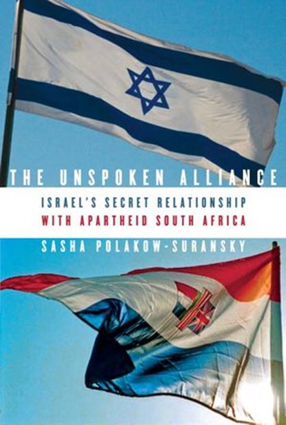 The Unspoken Alliance, Sasha Polakow-Suransky - Ebook - 9780307379252