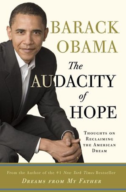 The Audacity of Hope, Barack Obama - Ebook - 9780307382092