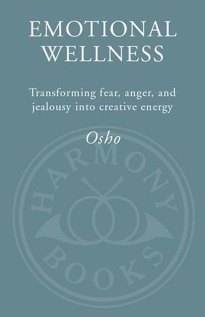 Emotional Wellness, Osho - Ebook - 9780307383013