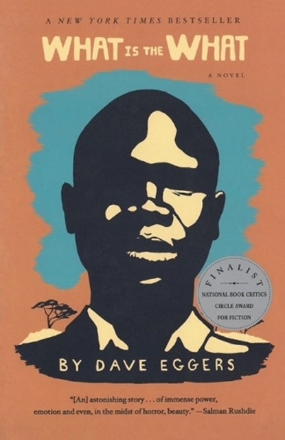 What Is the What, Dave Eggers - Paperback - 9780307385901