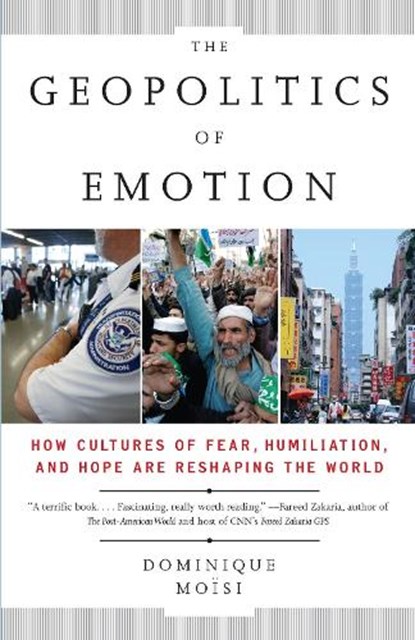 The Geopolitics of Emotion, MOISI,  Dominique - Paperback - 9780307387370
