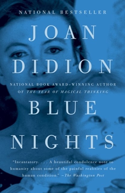 Blue Nights, Joan Didion - Paperback - 9780307387387