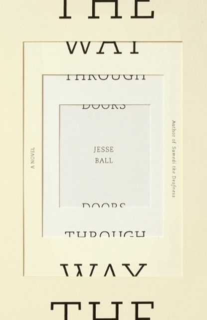 The Way Through Doors, Jesse Ball - Paperback - 9780307387462