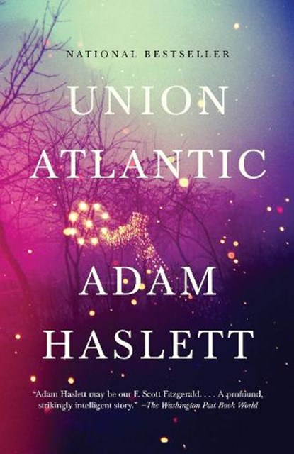 UNION ATLANTIC, Adam Haslett - Paperback - 9780307388292