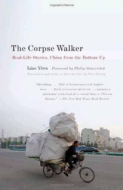 The Corpse Walker, Liao Yiwu - Paperback - 9780307388377