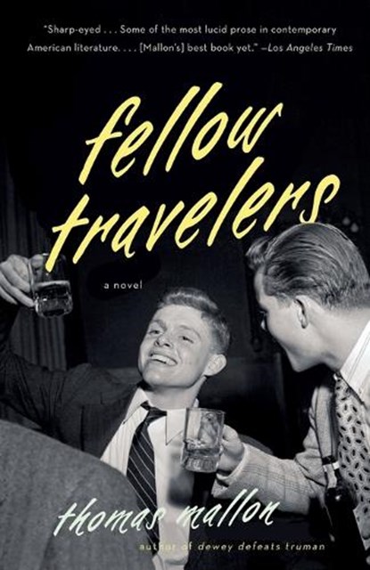 Fellow Travelers, Thomas Mallon - Paperback - 9780307388902