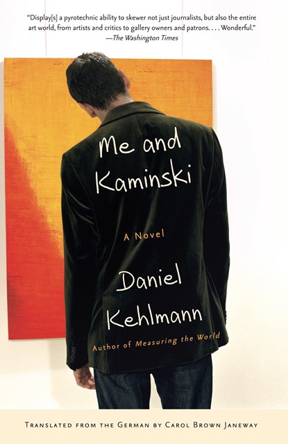 Me and Kaminski, Daniel Kehlmann - Paperback - 9780307389893