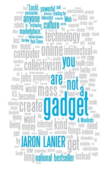 You Are Not a Gadget, LANIER,  Jaron - Paperback - 9780307389978