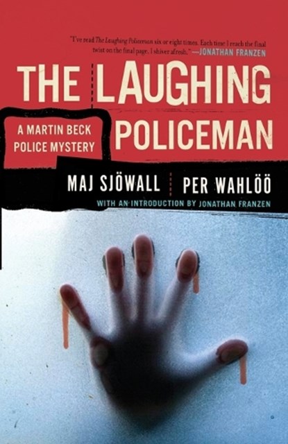 The Laughing Policeman, Maj Sjowall ; Per Wahloo - Paperback - 9780307390509