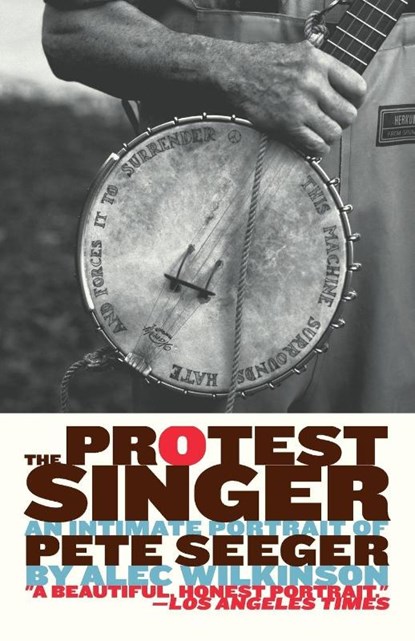 The Protest Singer, Alec Wilkinson - Paperback - 9780307390981