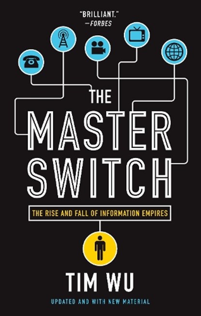 The Master Switch, Tim Wu - Paperback - 9780307390998