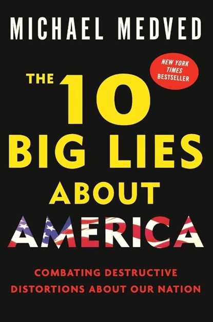 The 10 Big Lies About America, Michael Medved - Paperback - 9780307394071