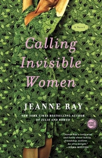 Calling Invisible Women, Jeanne Ray - Paperback - 9780307395061