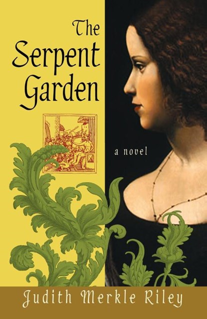 The Serpent Garden, Judith Merkle Riley - Paperback - 9780307395368