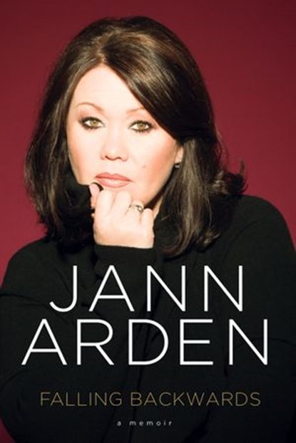 Falling Backwards: A Memoir, Jann Arden - Ebook - 9780307399861