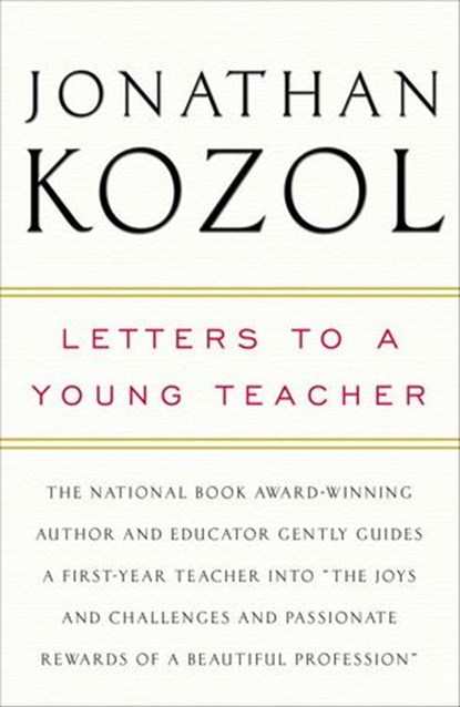 Letters to a Young Teacher, Jonathan Kozol - Ebook - 9780307405708