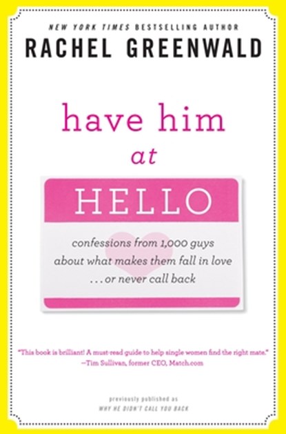 Have Him at Hello, Rachel Greenwald - Paperback - 9780307406545