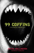 99 Coffins | David Wellington | 