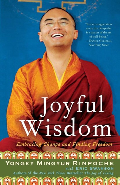 Joyful Wisdom, Yongey Mingyur Rinpoche ; Eric Swanson - Paperback - 9780307407801