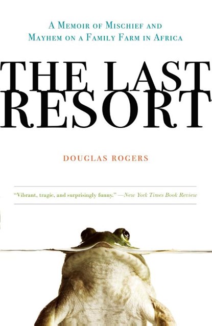 The Last Resort, Douglas Rogers - Paperback - 9780307407986