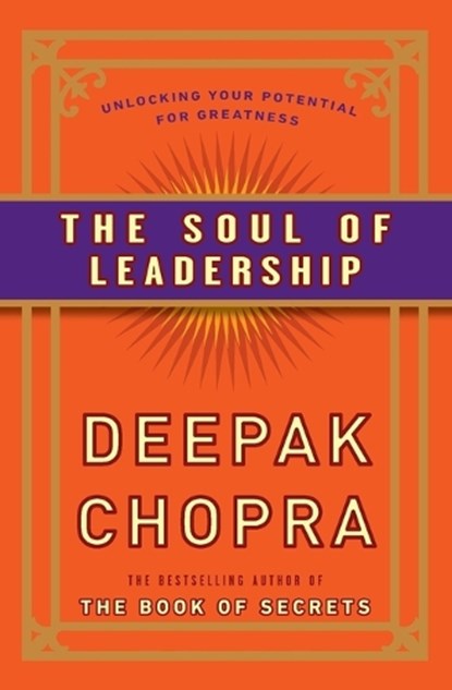 Soul of Leadership, M.D. Deepak Chopra - Paperback - 9780307408075