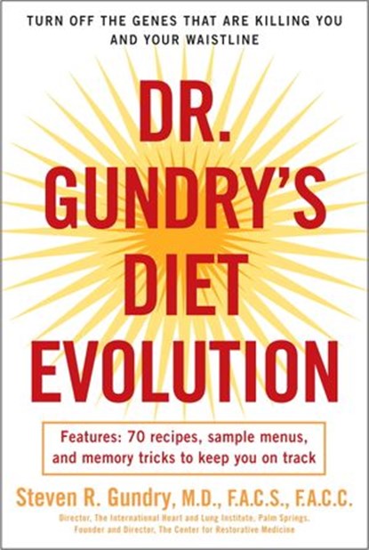Dr. Gundry's Diet Evolution, Dr. Steven R. Gundry - Ebook - 9780307409683