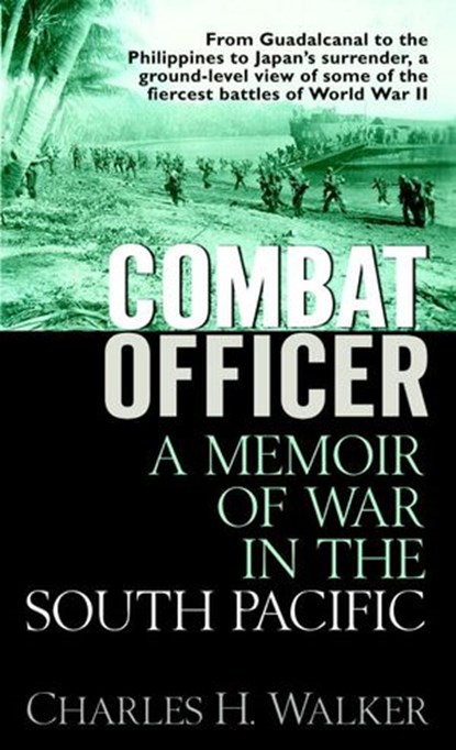 Combat Officer, Charles Walker - Ebook - 9780307414786