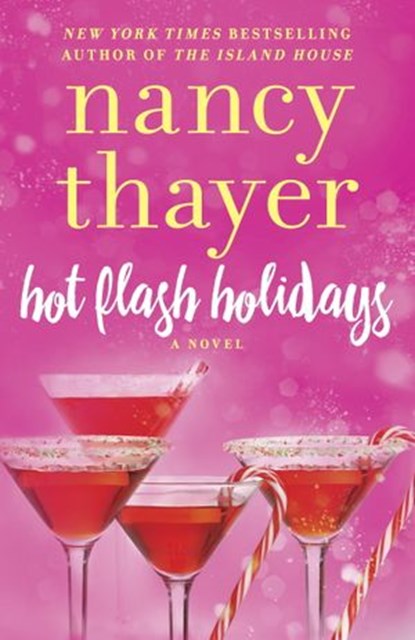 Hot Flash Holidays, Nancy Thayer - Ebook - 9780307415509