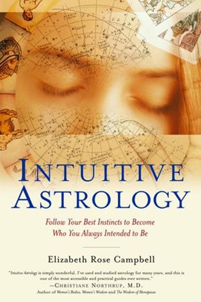 Intuitive Astrology, Elizabeth Rose Campbell - Ebook - 9780307415707