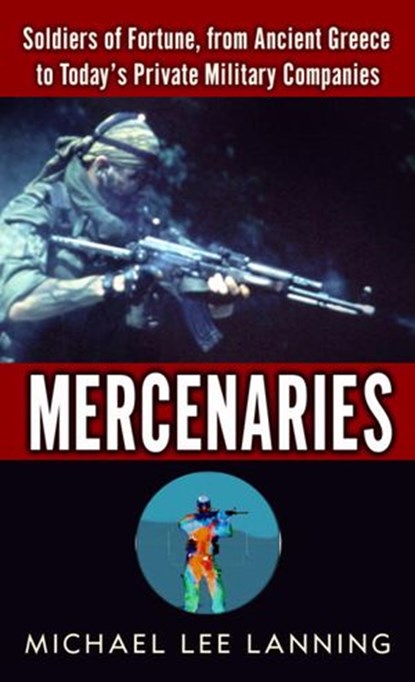 Mercenaries, Col. Michael Lee Lanning - Ebook - 9780307416049
