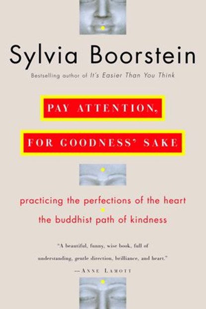 Pay Attention, for Goodness' Sake, Sylvia Boorstein Ph.D. - Ebook - 9780307416353